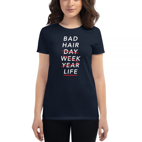 Bad Hair Life - Women's Fashion Fitted T-Shirt - Image 5