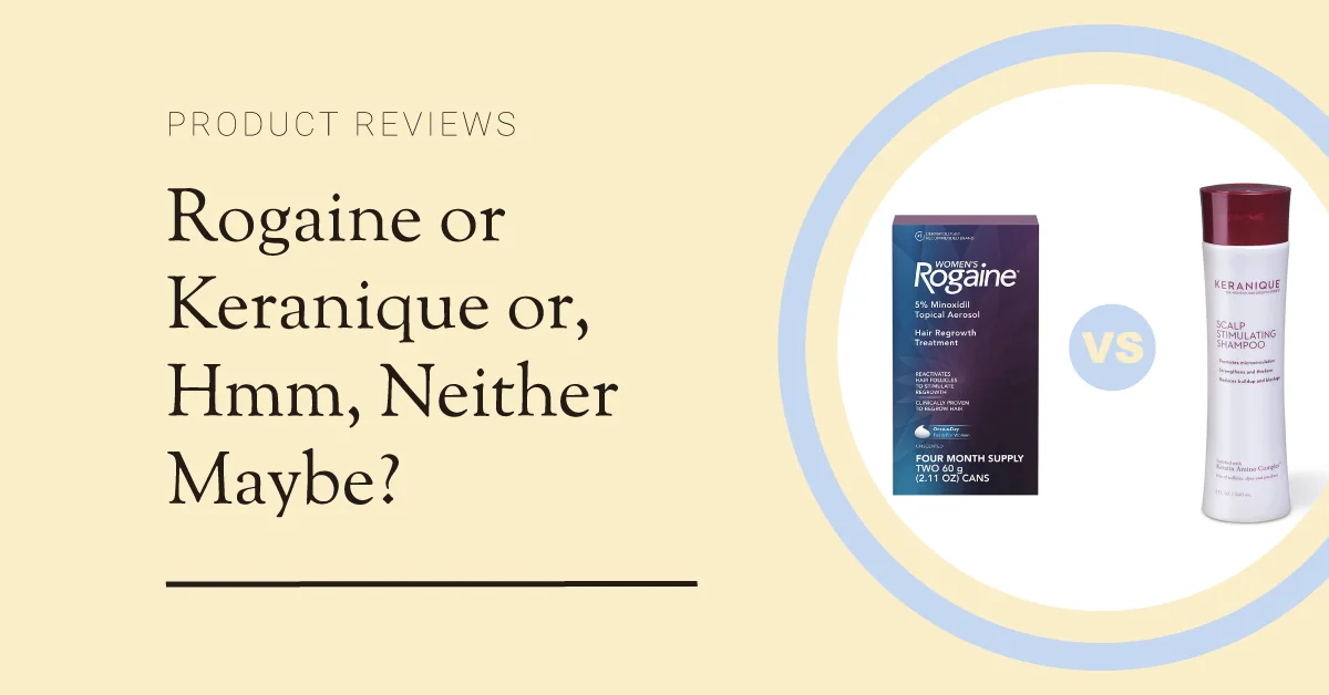 Keranique vs Rogaine Which Minoxidil Best Helps Hair Loss? Lady Alopecia